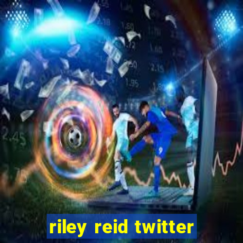 riley reid twitter